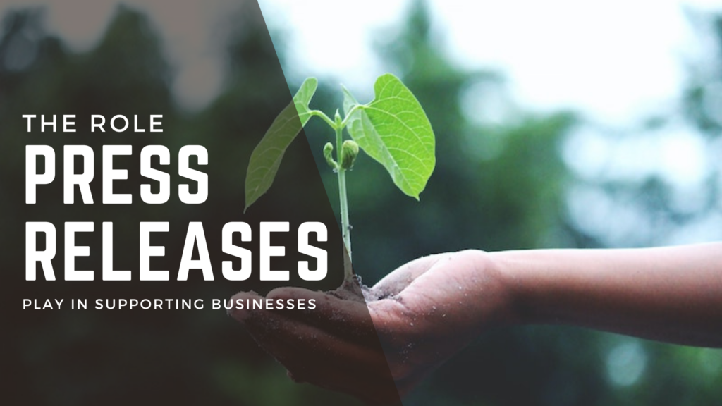 The Role Press Releases Play Supporting Businesses